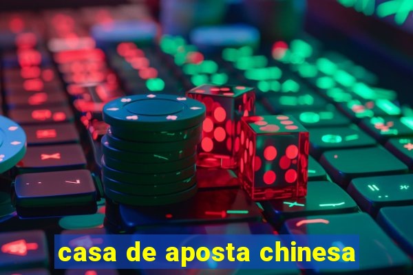 casa de aposta chinesa